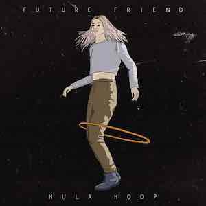 Future Friend - Hula Hoop.jpeg